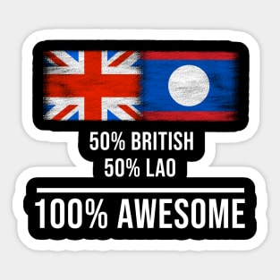 50% British 50% Lao 100% Awesome - Gift for Lao Heritage From Laos Sticker